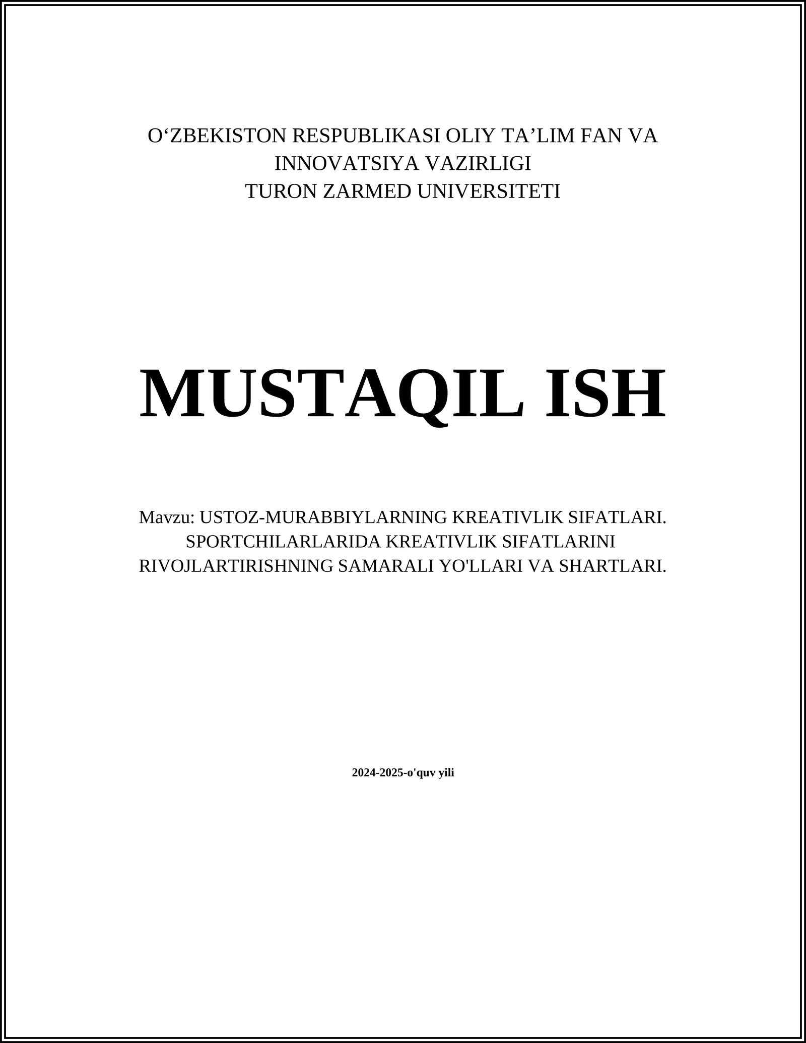 USTOZ-MURABBIYLARNING KREATIVLIK SIFATLARI. SPORTCHILARLARIDA KREATIVLIK SIFATLARINI RIVOJLARTIRISHNING SAMARALI YO'LLARI VA SHARTLARI