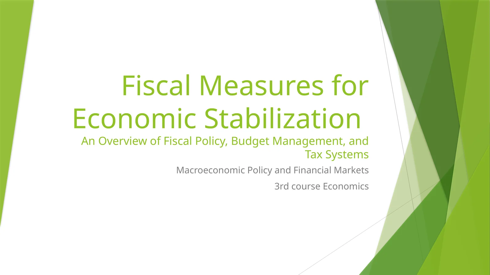 Fiscal Measures for Economic Stabilization