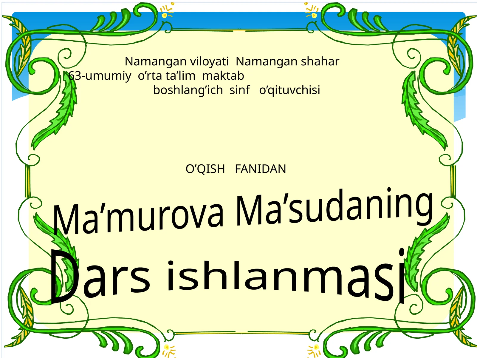 O’QISH FANIDAN Dars ishlanmasi O`qishdarsi 1-sinf Mavzu: “NAVRO’Z”