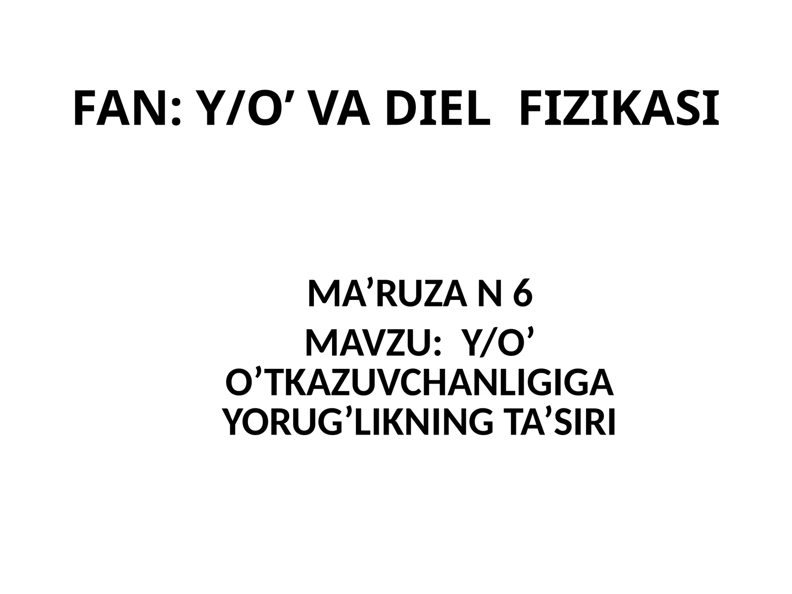 Y/O’ O’TKAZUVCHANLIGIGA YORUG’LIKNING TA’SIRI