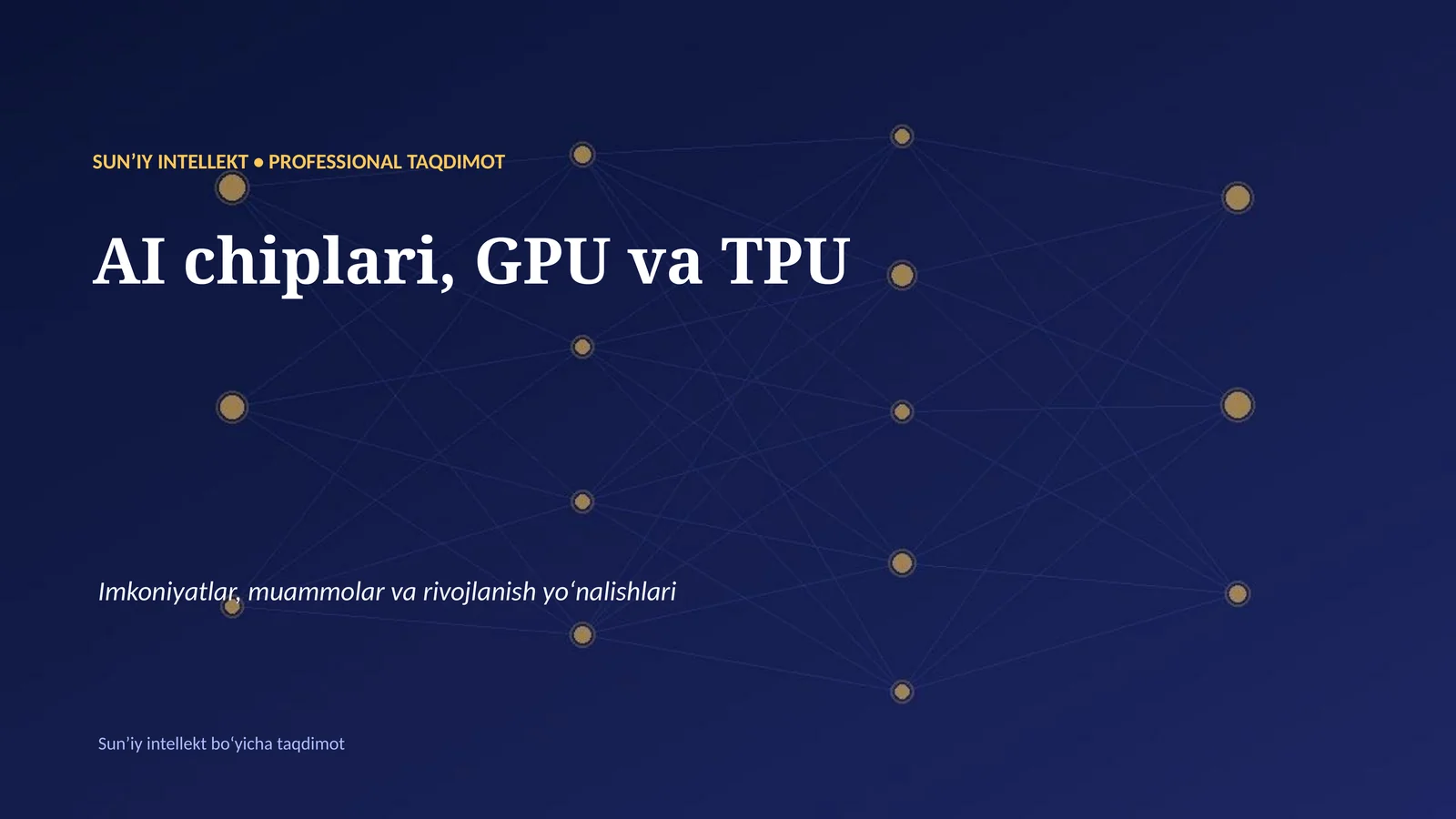 SUNʼIY INTELLEKT • PROFESSIONAL TAQDIMOT