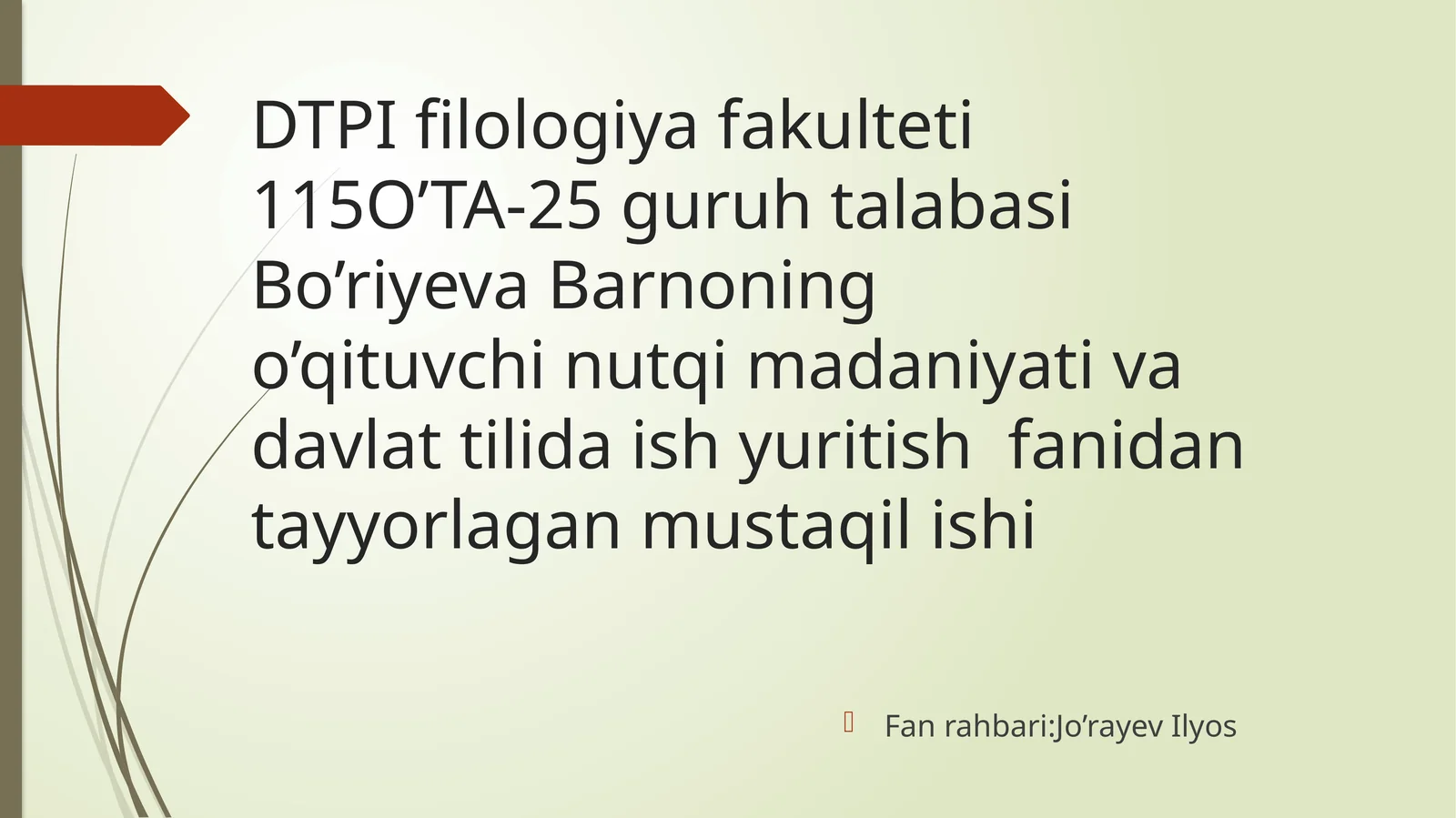 DTPI filologiya fakulteti 115 O’TA-25 guruh talabasi Bo’riyeva Barno ning o’qituvchining utqimadan iytadagi vla rubtili da uilt savlattilida ishyuritish fanidan ta yorlagan mustaqilishi