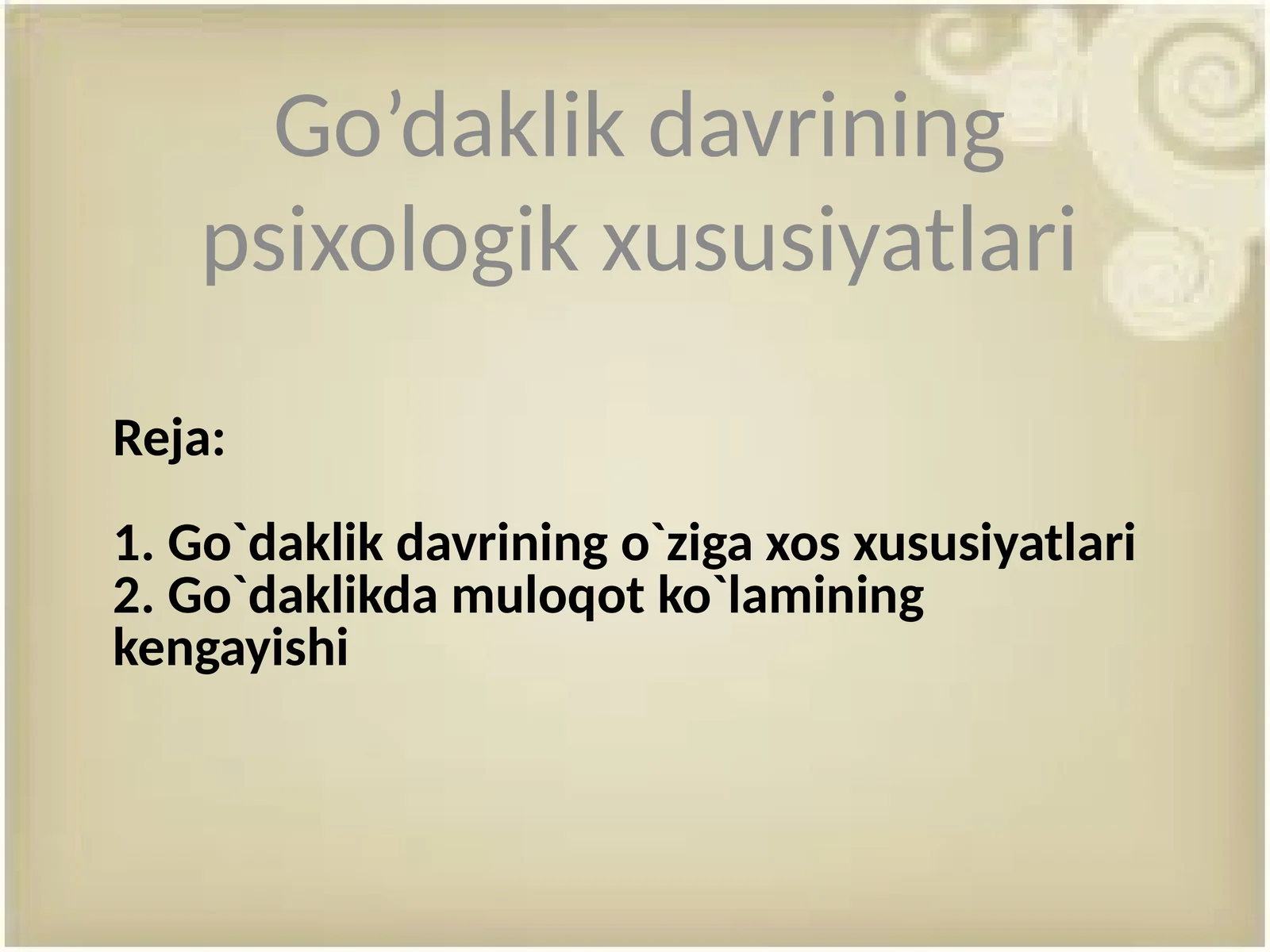 Go`daklikning psixologik xususiyatlari