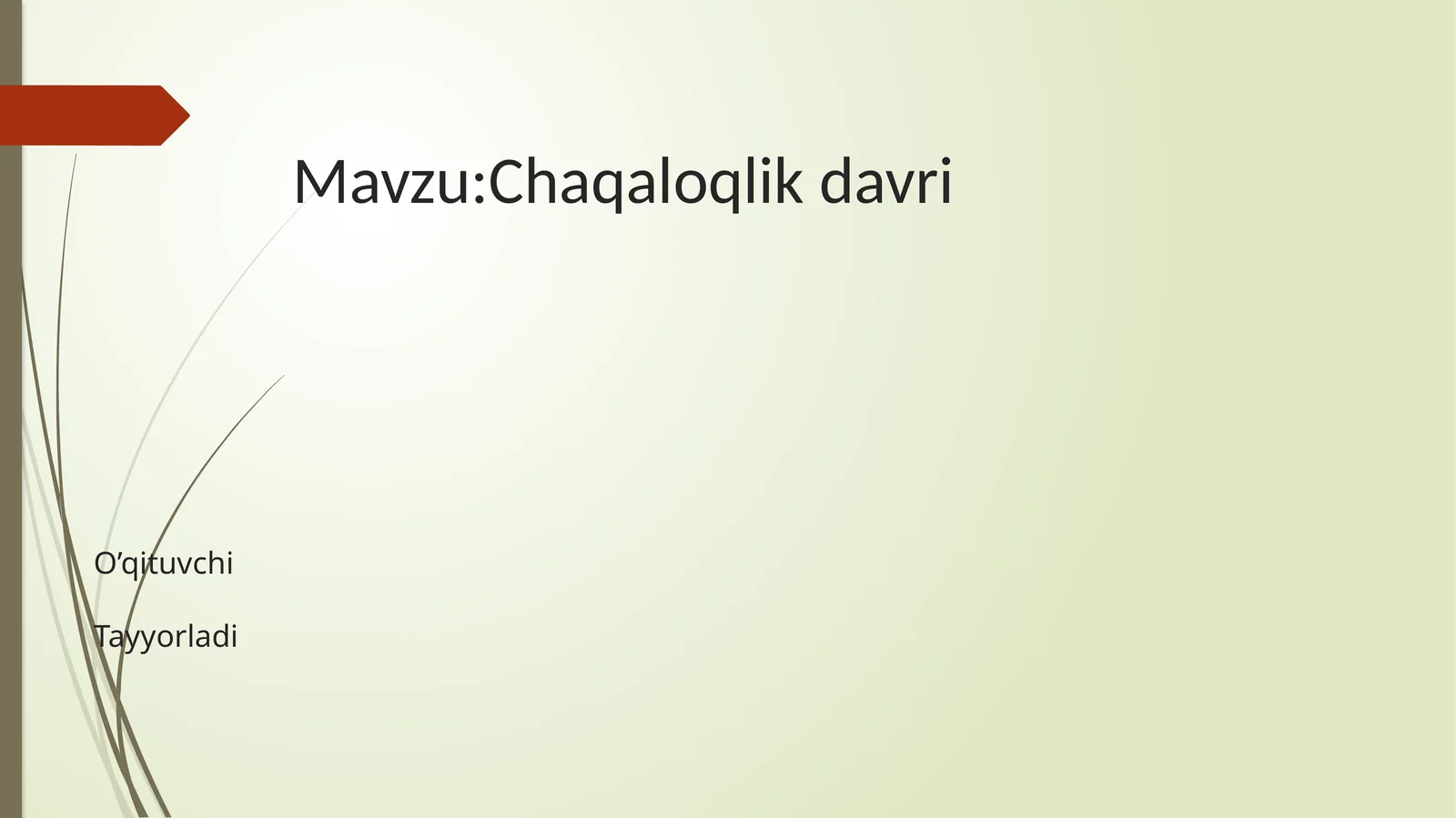 Сhaqaloqlik davri SLAYD