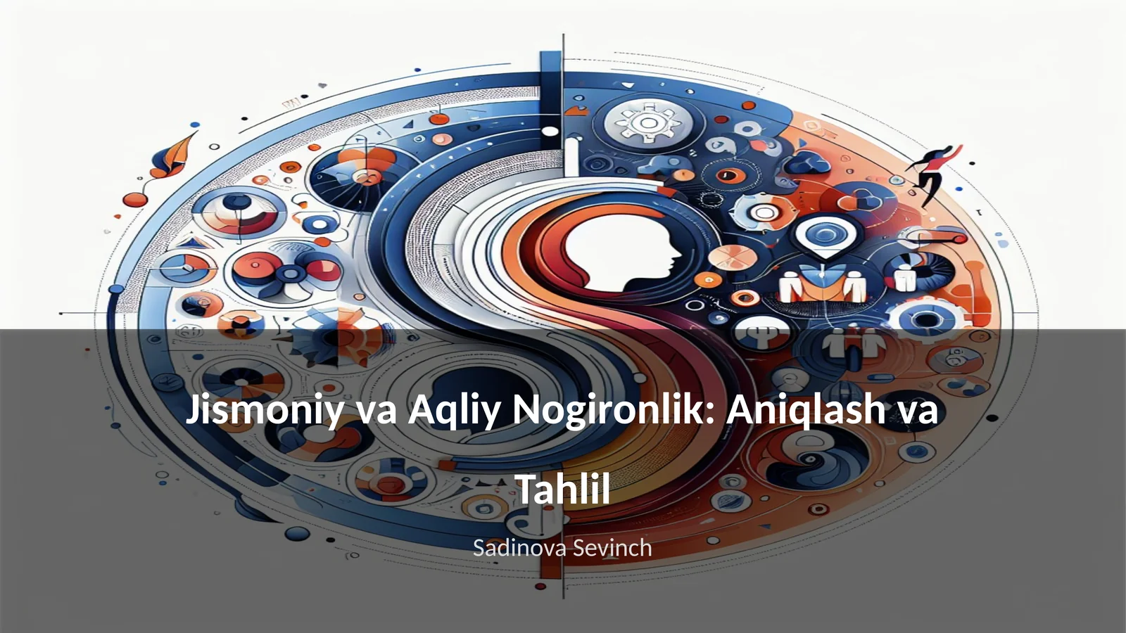 Jismoniy va Aqliy Nogironlik: Aniqlash va Tahlil