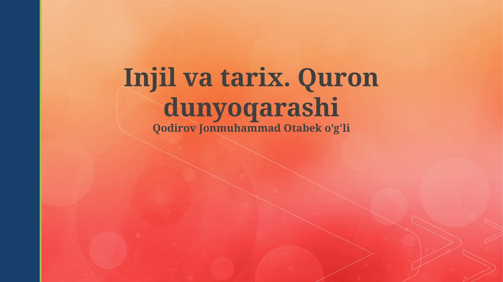 Injil va tarix. Quron dunyoqarashi