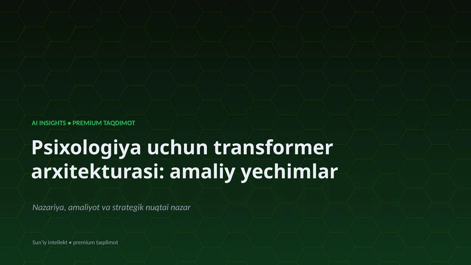 Psixologiya uchun transformer arxitekturasi: amaliy yechimlar