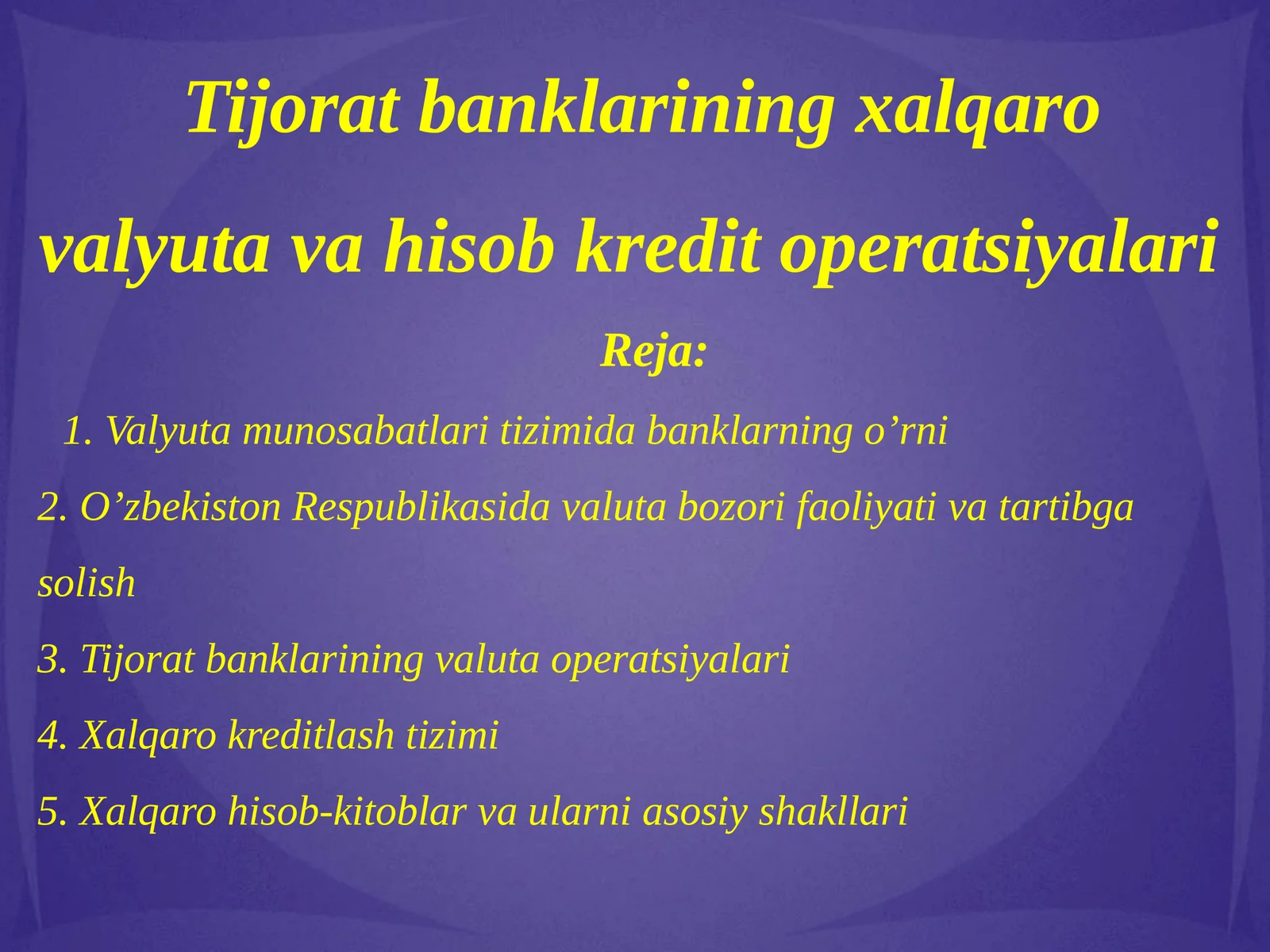 Tijorat banklarining xalqaro valyuta va hisob kredit operatsiyalari