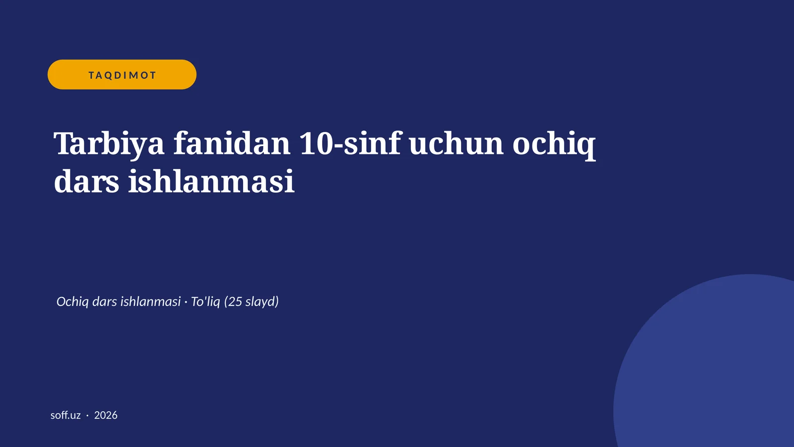 Tarbiya fanidan 10-sinf uchun ochiq dars ishlanmasi
