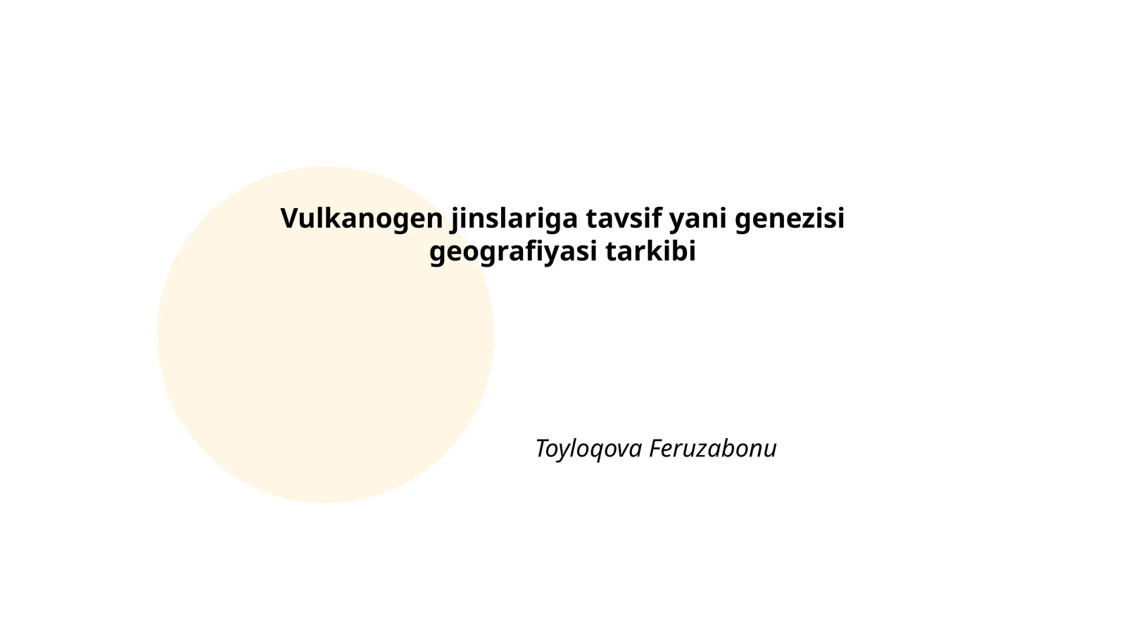 Vulkanogen jinslariga tavsif yani genezisi geografiyasi tarkibi