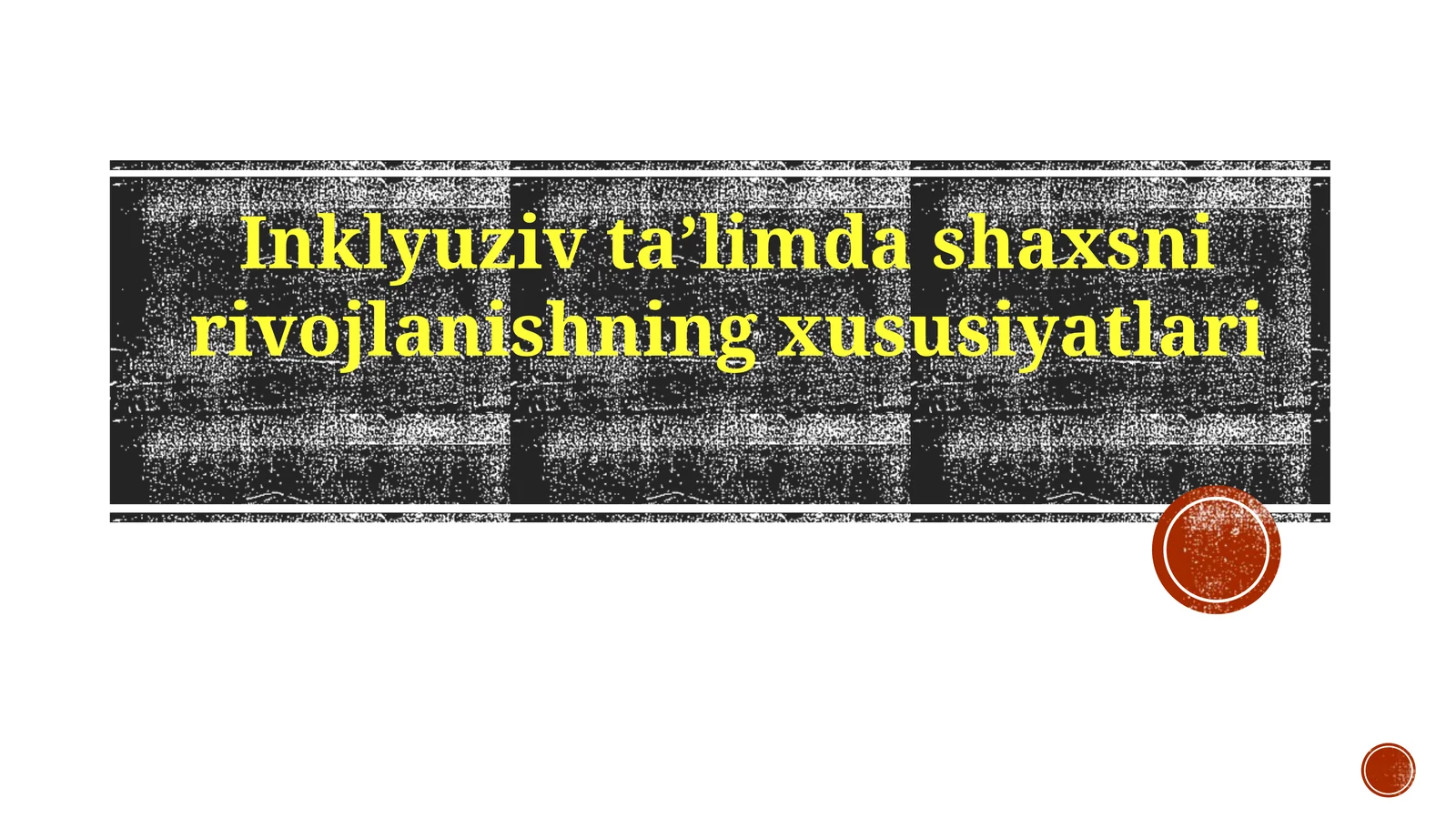 Inklyuziv taʼlimda shaxsiy rivojlanishning xususiyatlari