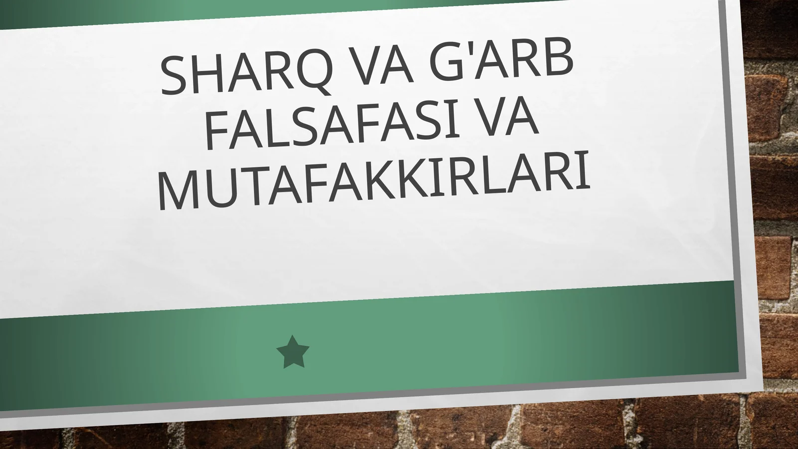 Sharq va G'arb Falsafasi va Mutafakkirlari