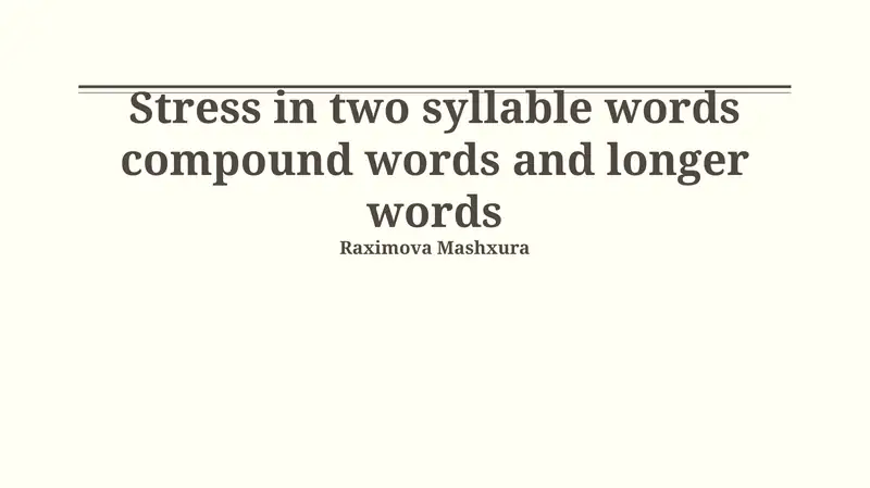 Stress in two syllable words compound words and longer words
