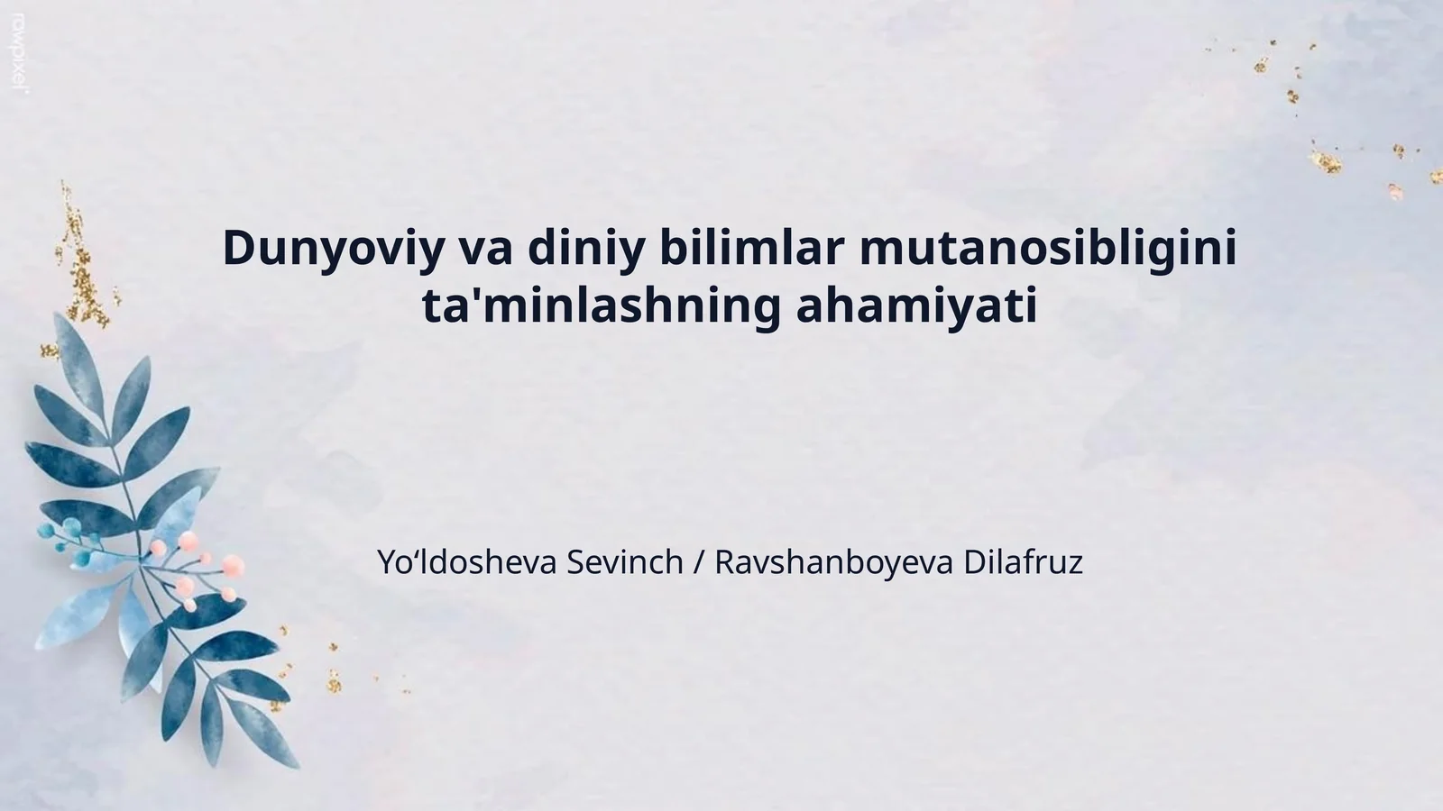 Dunyoviy va diniy bilimlar mutanosibligini ta'minlashning ahamiyati