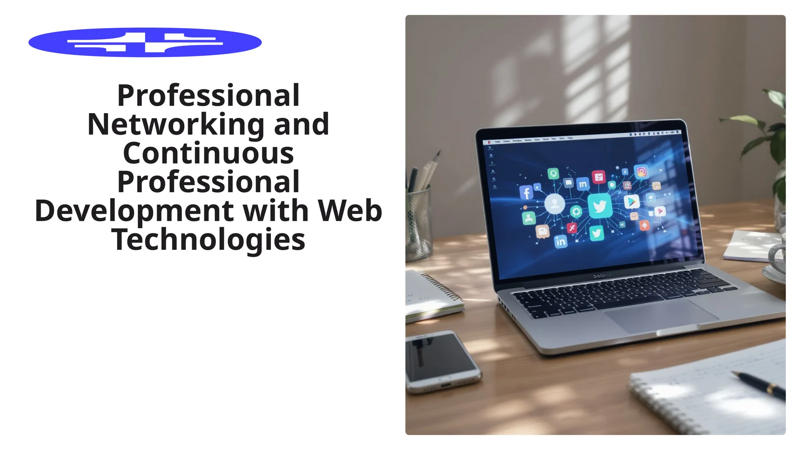 Professional Networking and Continuous Professional Development with Web Technologies