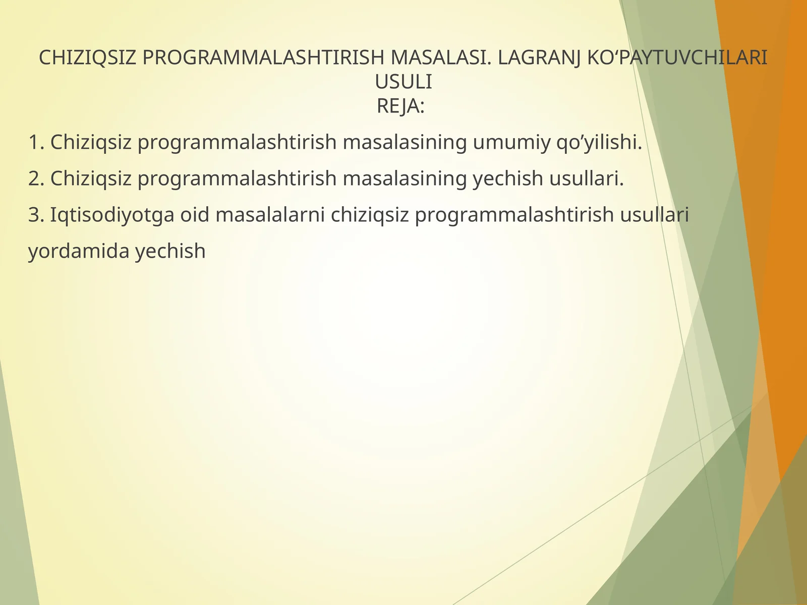 CHIZIQSIZ PROGRAMMALASHTIRISH MASALASI. LAGRANJ KО‘PAYTUVCHILARI USULI