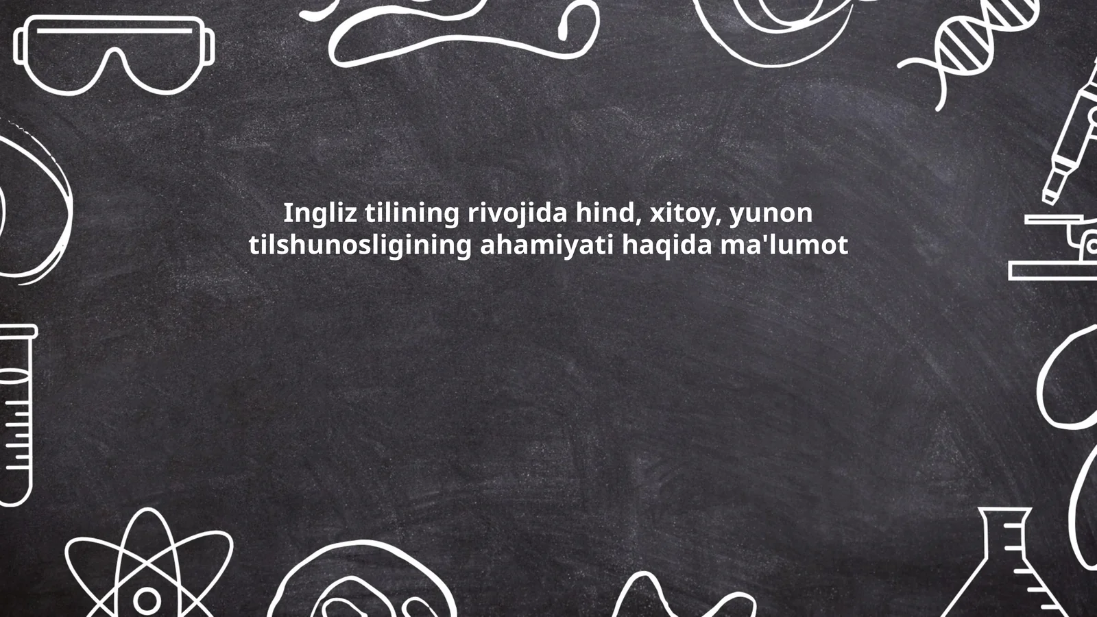 Ingliz tilining rivojida hind, xitoy, yunon tilshunosligining ahamiyati haqida ma'lumot