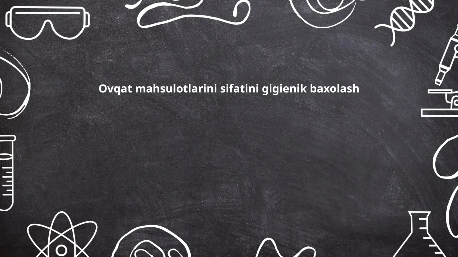 Ovqat mahsulotlarini sifatini gigienik baxolash