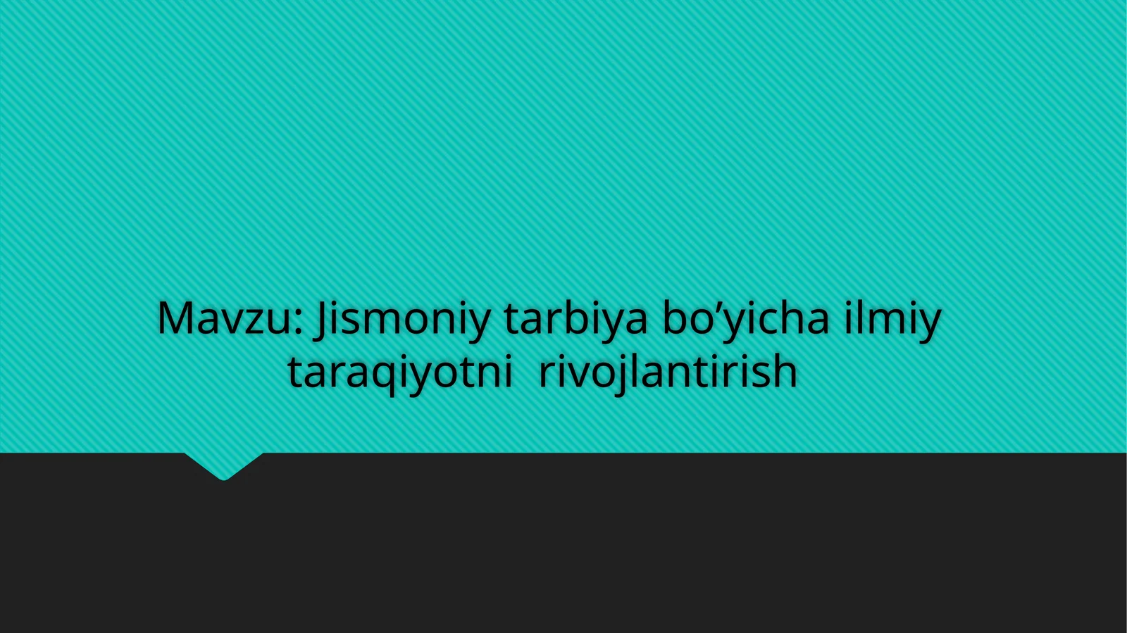 Jismoniytarbiyabo’yichailmiytaraqiyotnirivojlantirish