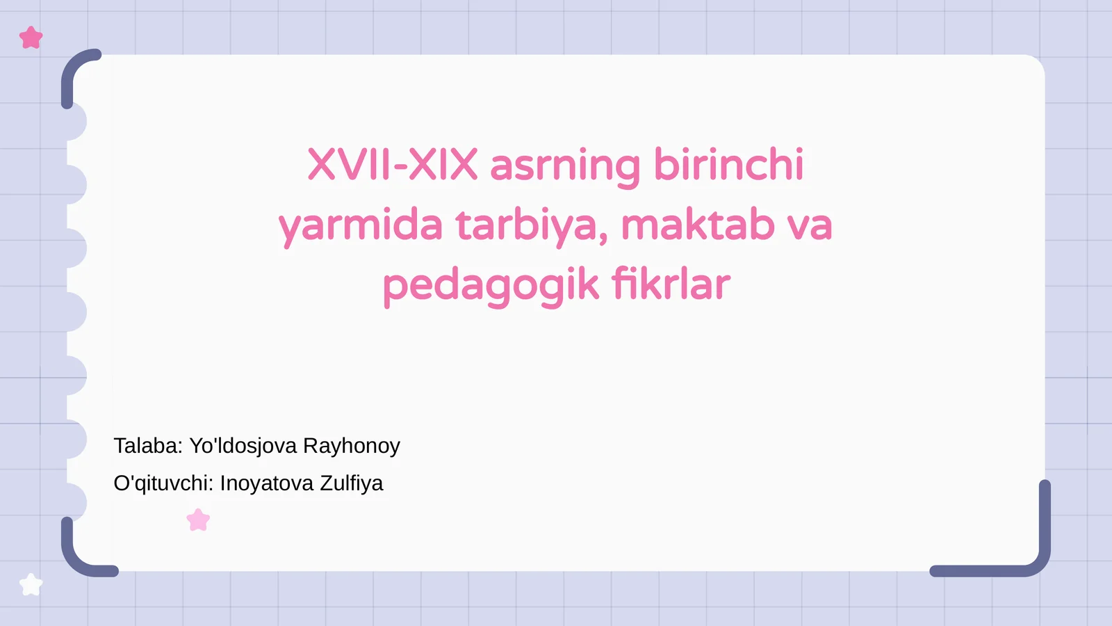 XVII-XIX asrning birinchi yarmida tarbiya, maktab va pedagogik fikrlar