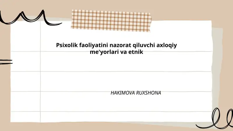 Psixolik faoliyatini nazorat qiluvchi axloqiy me'yorlari va etnik