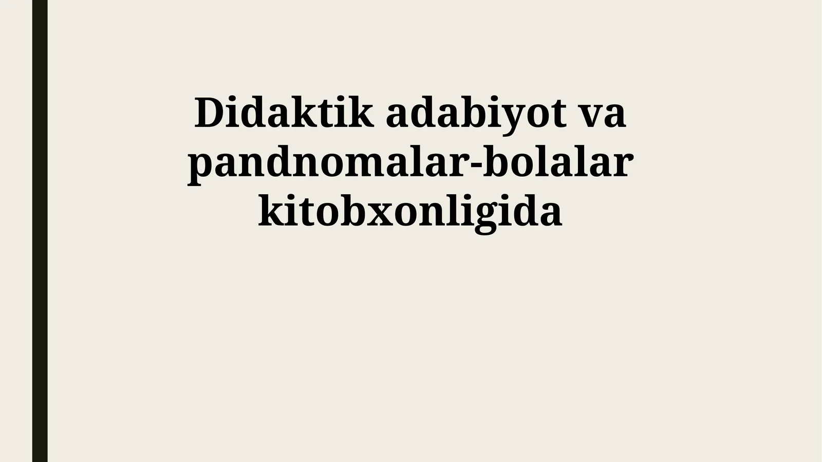 Didaktik adabiyot va pandnomalar-bolalar kitobxonligida