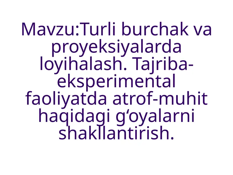 Turliburchak va proyeksiyalarda loyihalash