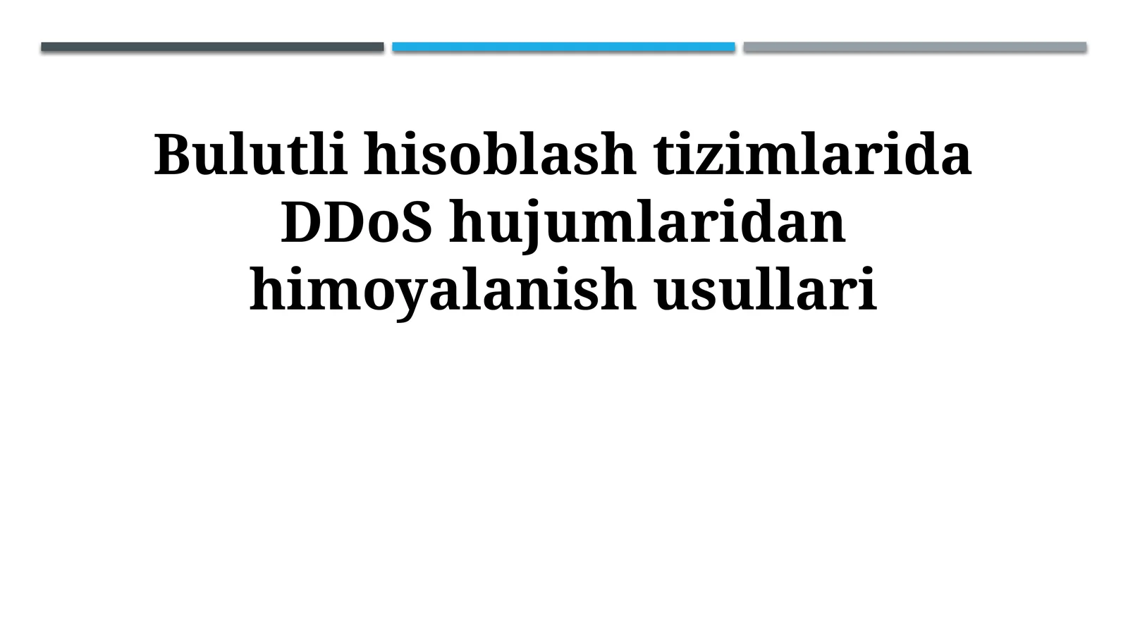 Bulutli hisoblash tizimlarida DDoS hujumlaridan himoyalanish usullari