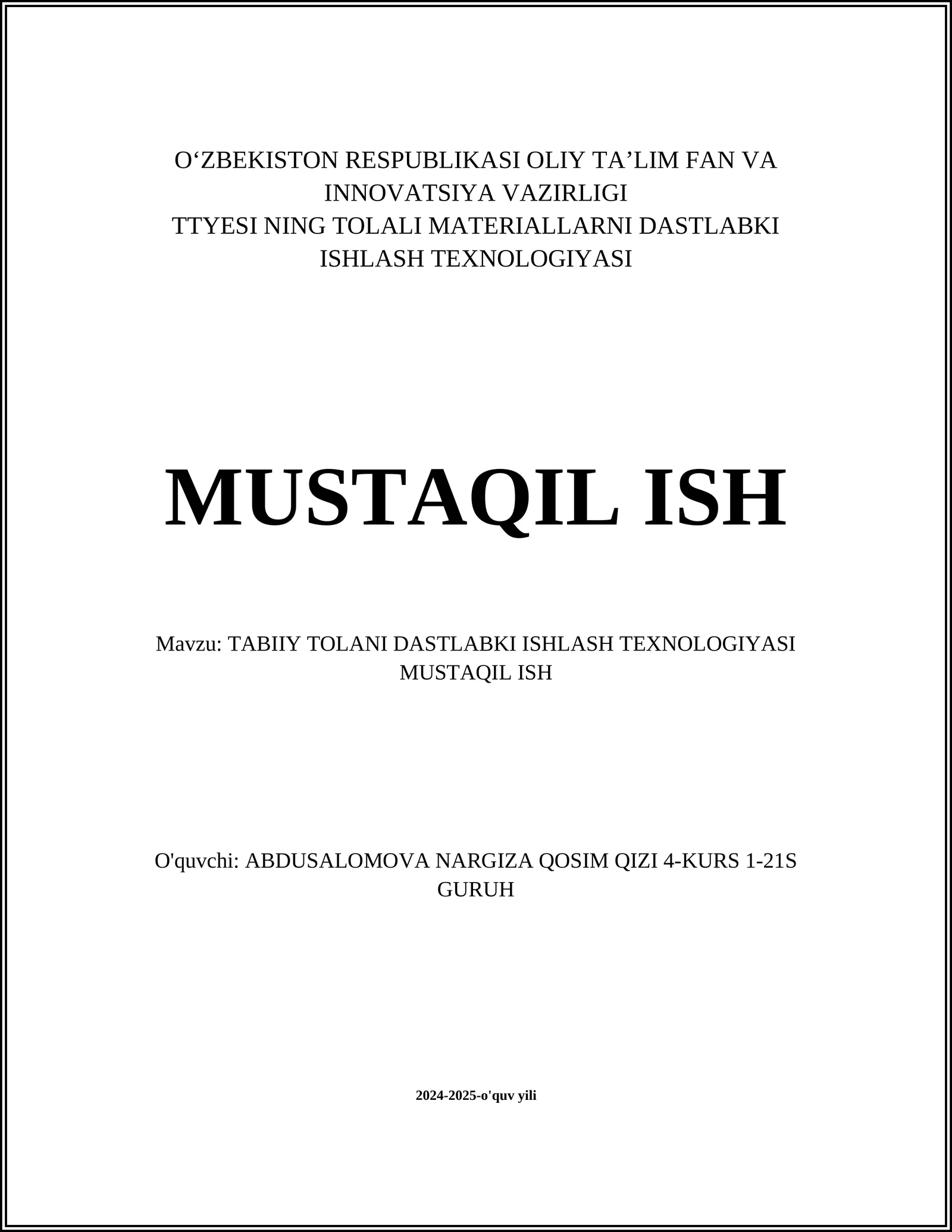 TABIIY TOLANI DASTLABKI ISHLASH TEXNOLOGIYASI MUSTAQIL ISH