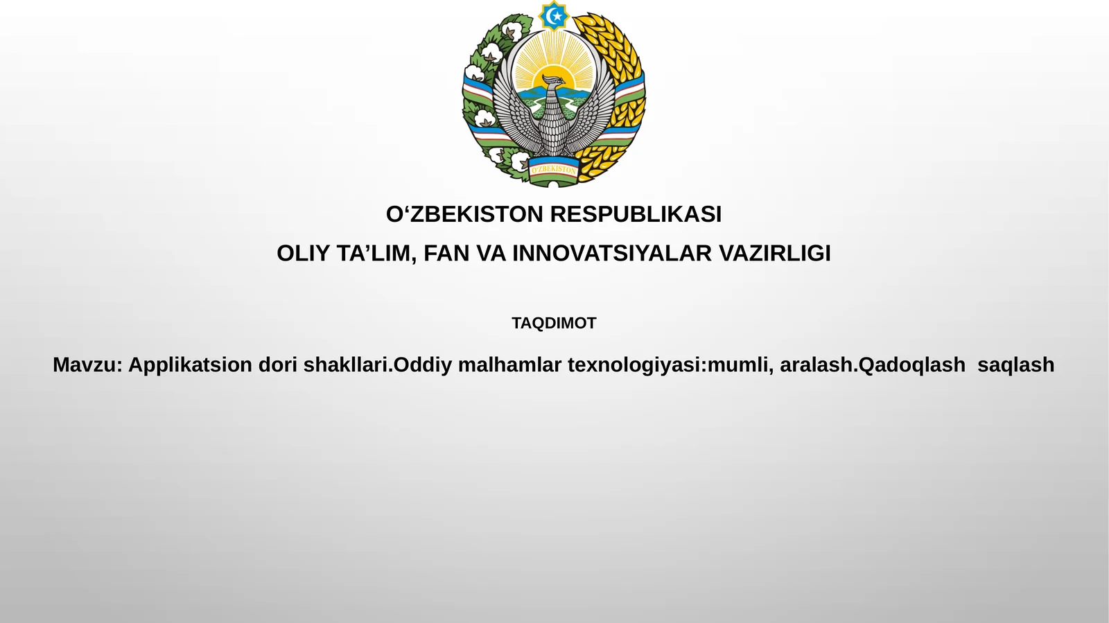 Applikatsiondorishakllari va Oddiy malhamlar texnologiyasi