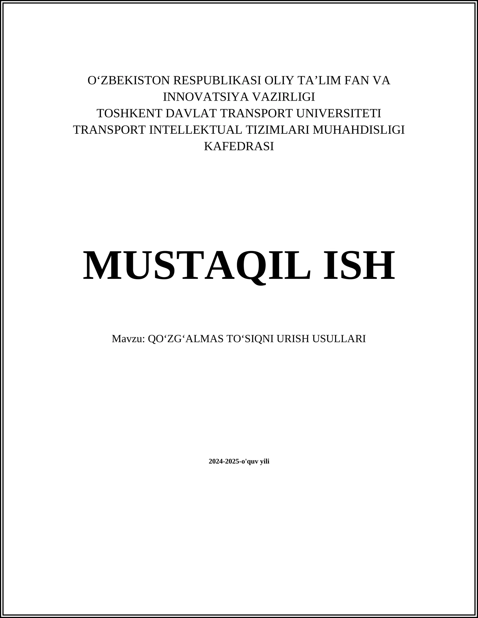 MUSTAQIL ISH Mavzu: QOʻZGʻALMAS TOʻSIQNI URISH USULLARI