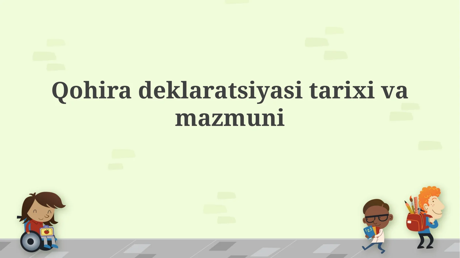Qohira deklaratsiyasi tarixi va maʼnosi