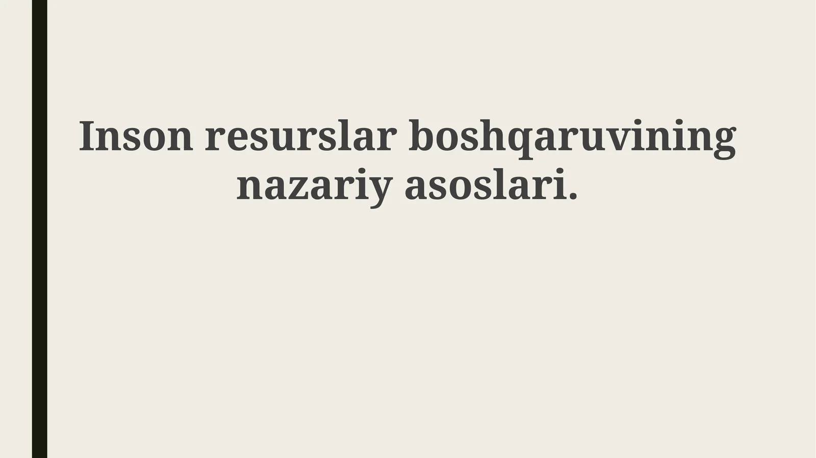 Inson resurslarini boshqaruvining nazariy asoslari