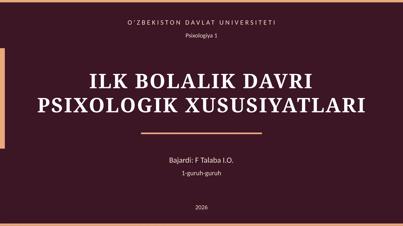 ILK BOLALIK DAVRI PSIXOLOGIK XUSUSIYATLARI