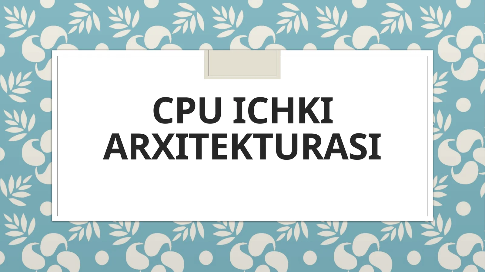 CPU ichki arxitekturasi