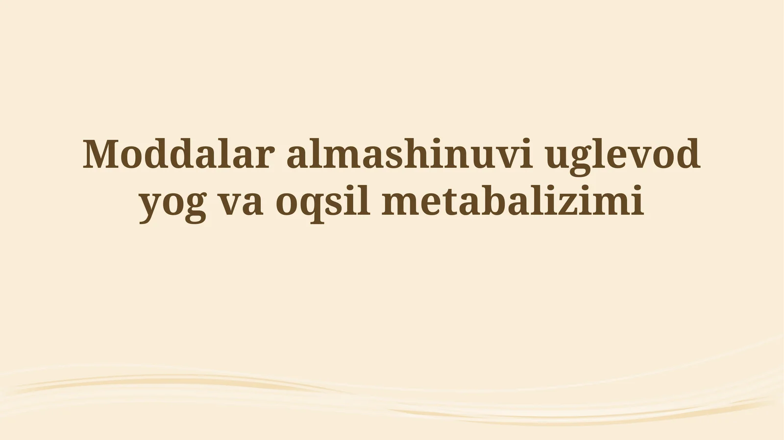 Moddalar almashinuvi uglevod yog vaoqsilmetabalizimi