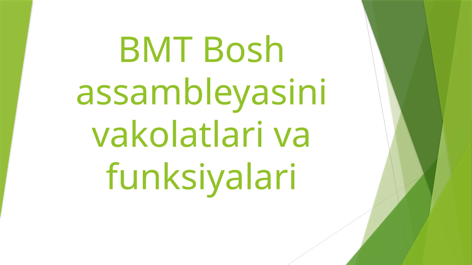BMT Bosh assambleyasini vakolatlari va funksiyalari