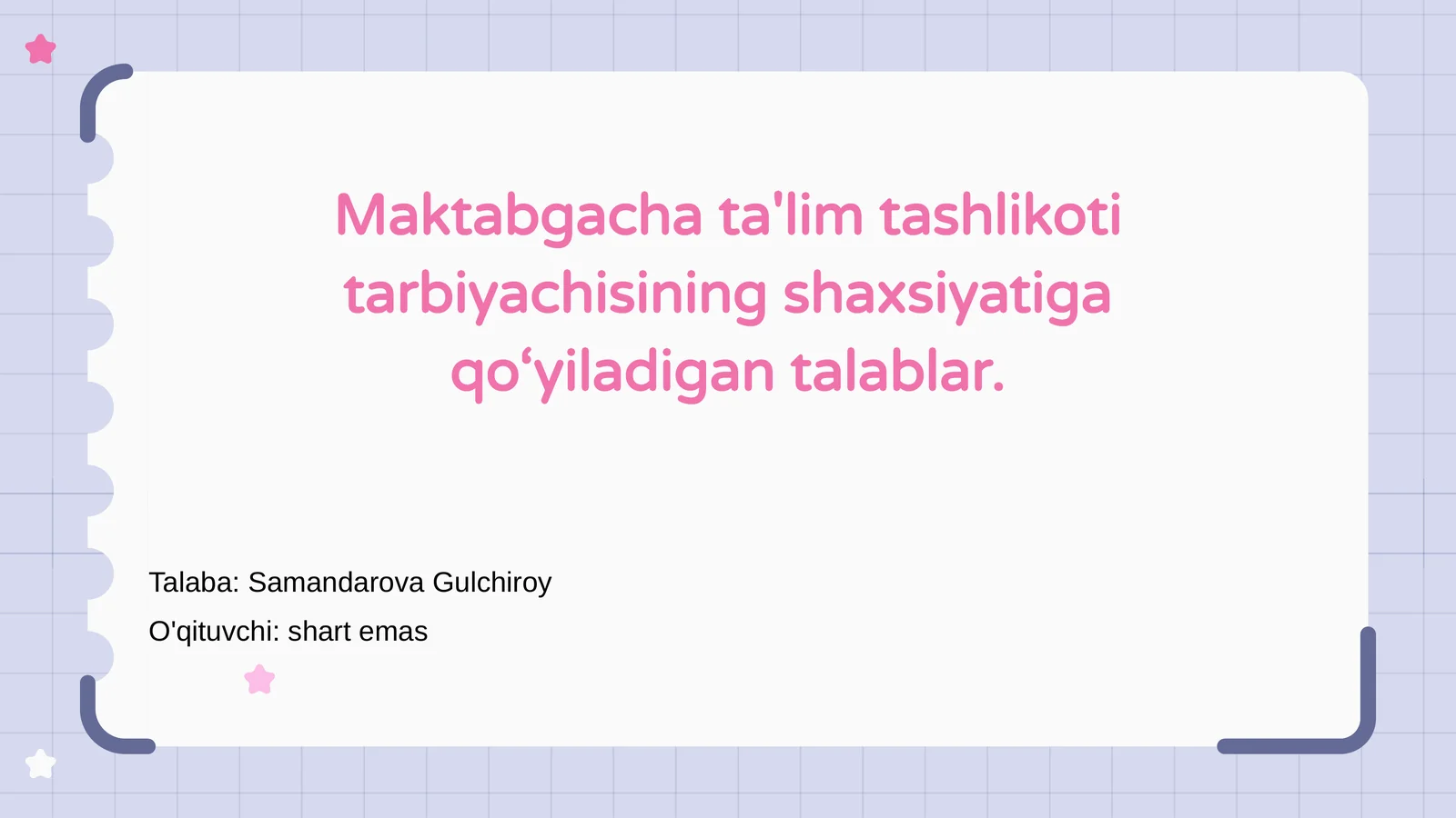 Maktabgacha ta'lim tashlikoti tarbiyachisining shaxsiyatiga qo‘yiladigan talablar
