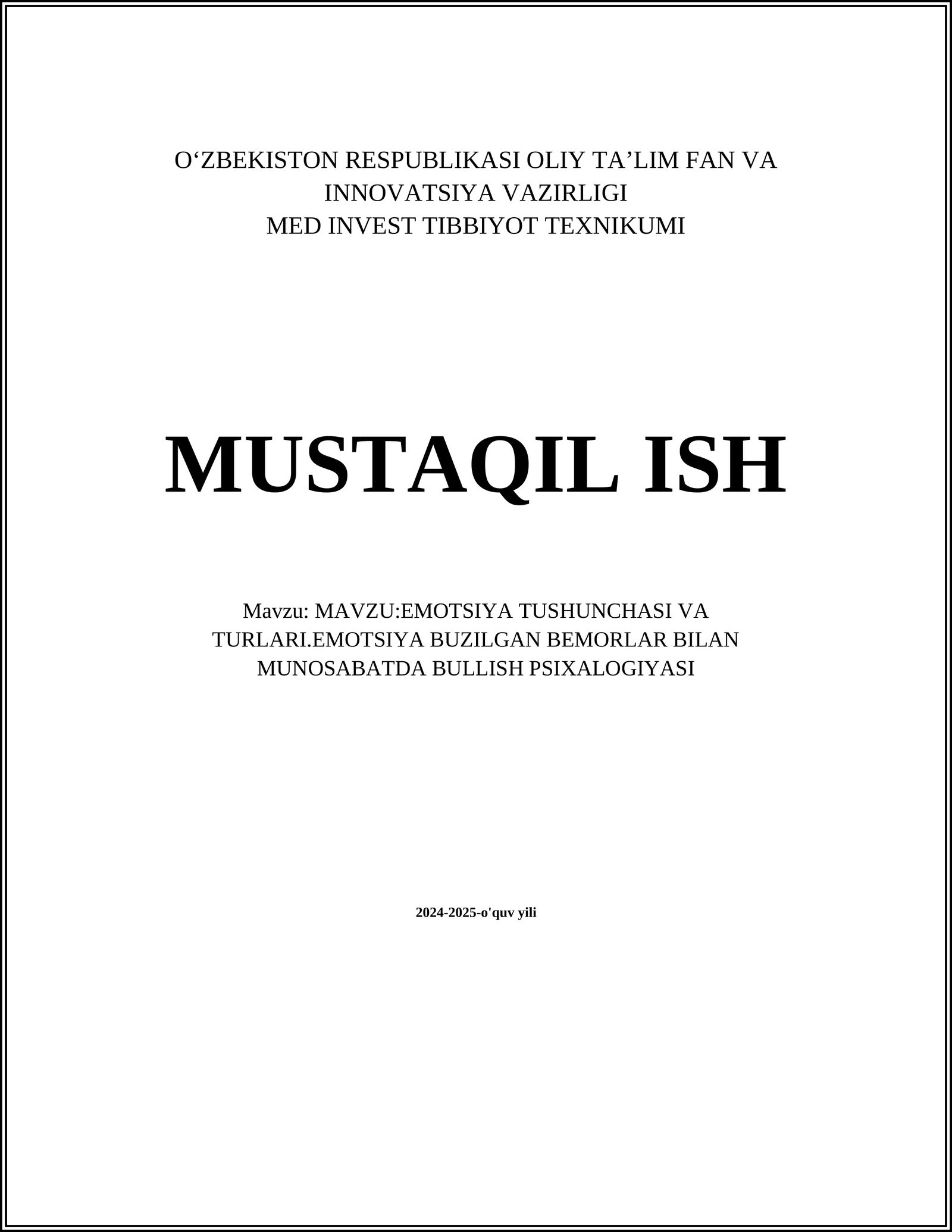 EMOTSIYA TUSHUNCHASI VA TURLARI.EMOTSIYA BUZILGAN BEMORLAR BILAN MUNOSABATDA BULLISH PSIXALOGIYASI
