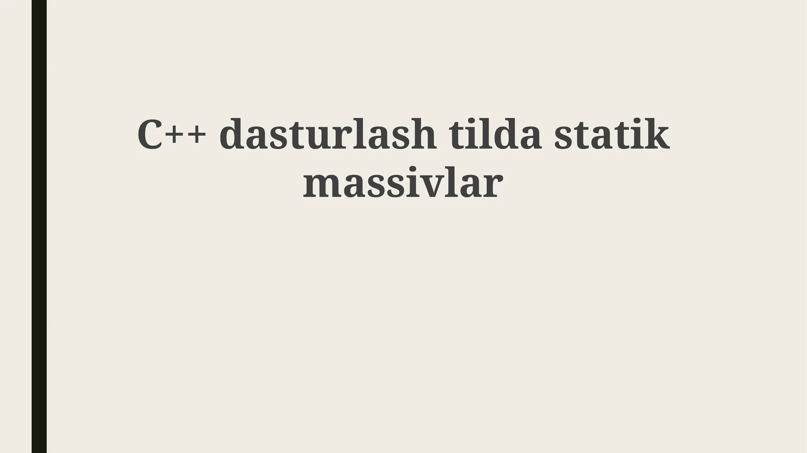 C++ dasturlashda statik massivlar