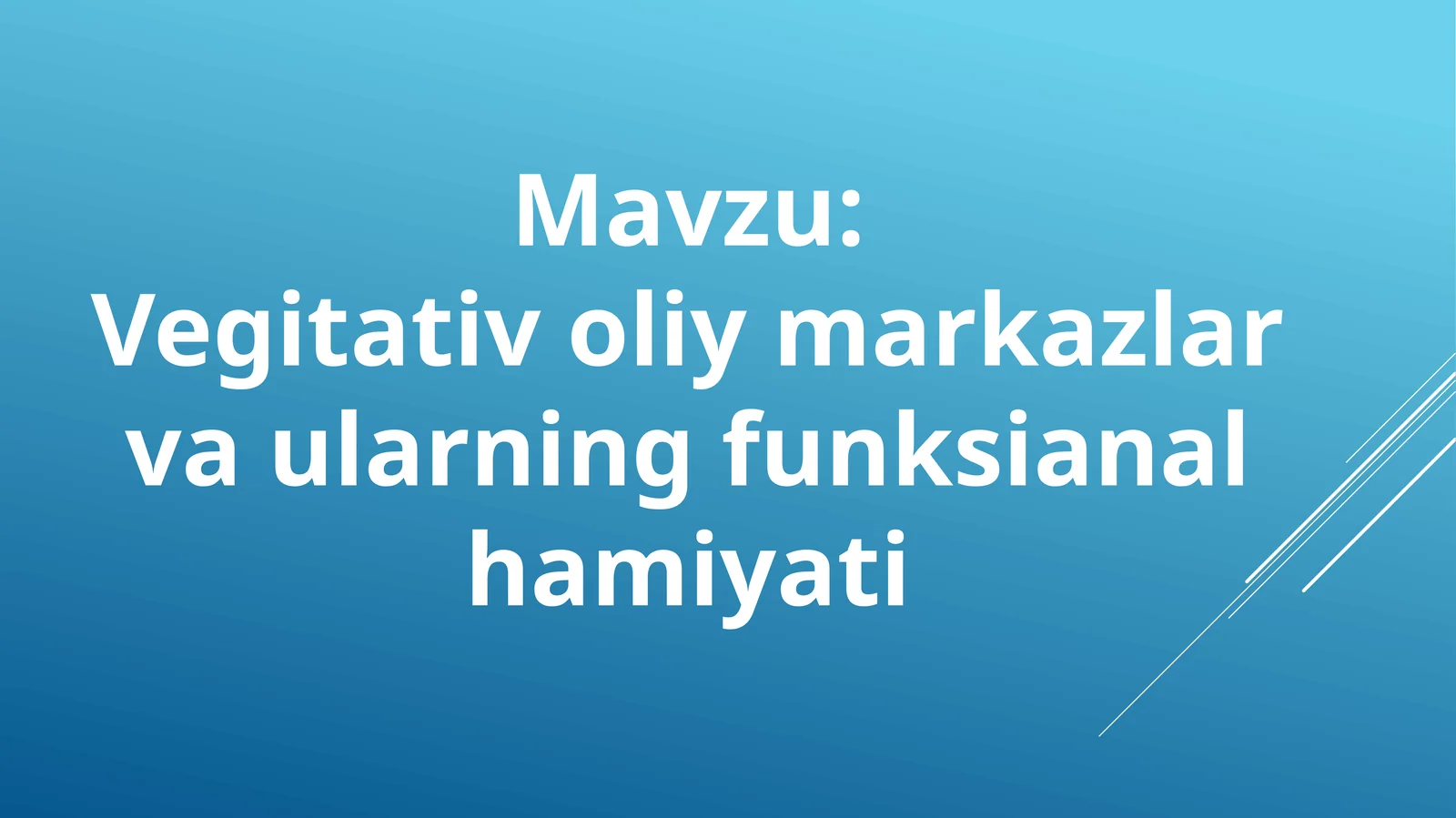 vegitativ oliy markazlar va ularning funktsional ahamiyati