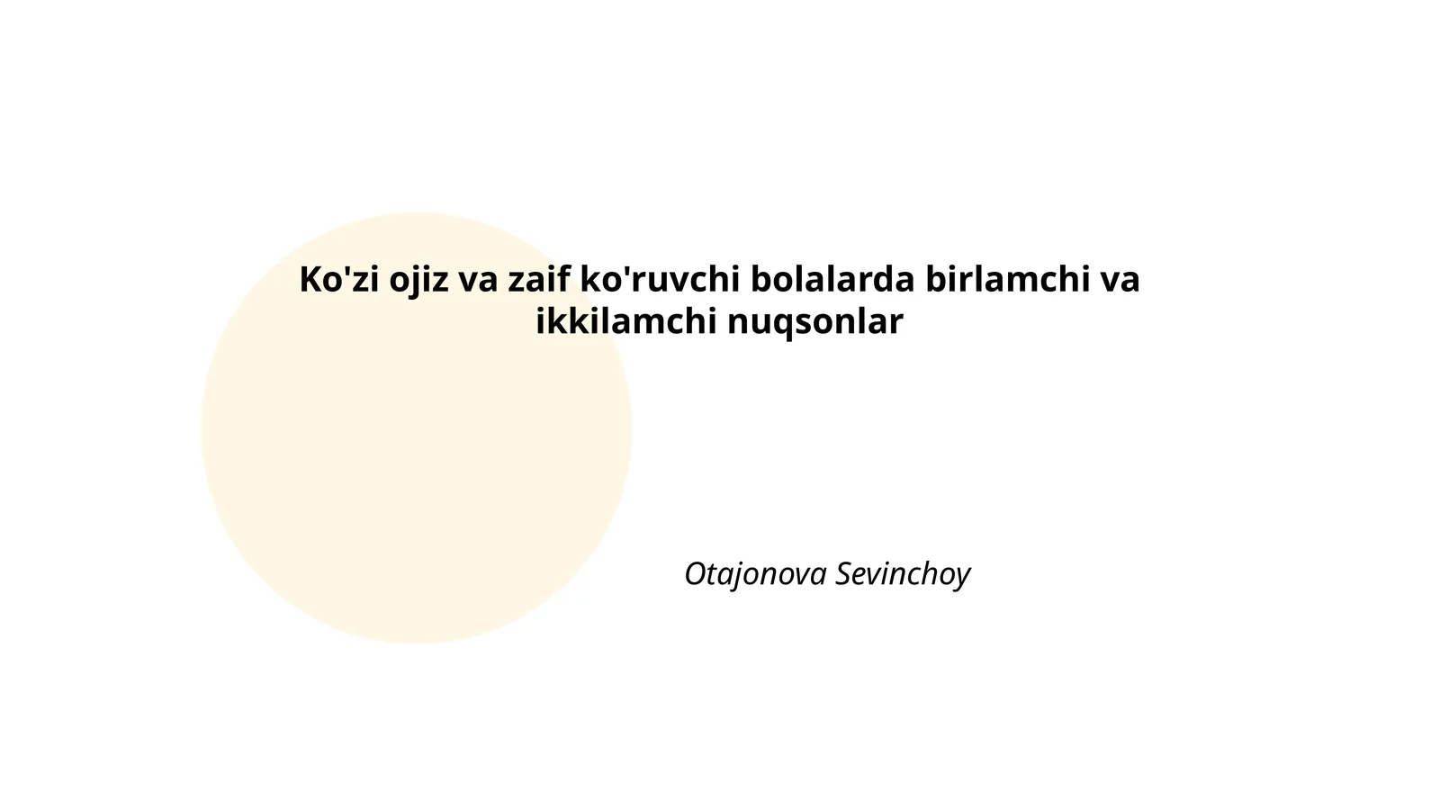 Ko'zi ojiz va zaif ko'ruvchi bolalarda birlamchi va ikkilamchi nuqsonlar