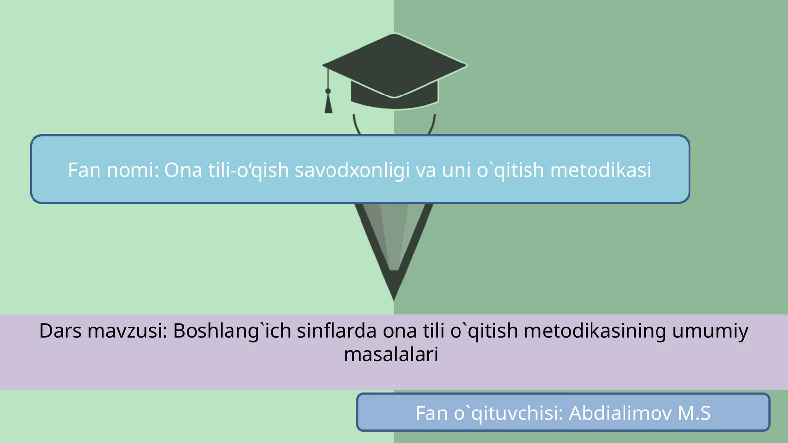 Boshlang`ich sinflarda ona tili o`qitish metodikasining umumiy masalalari