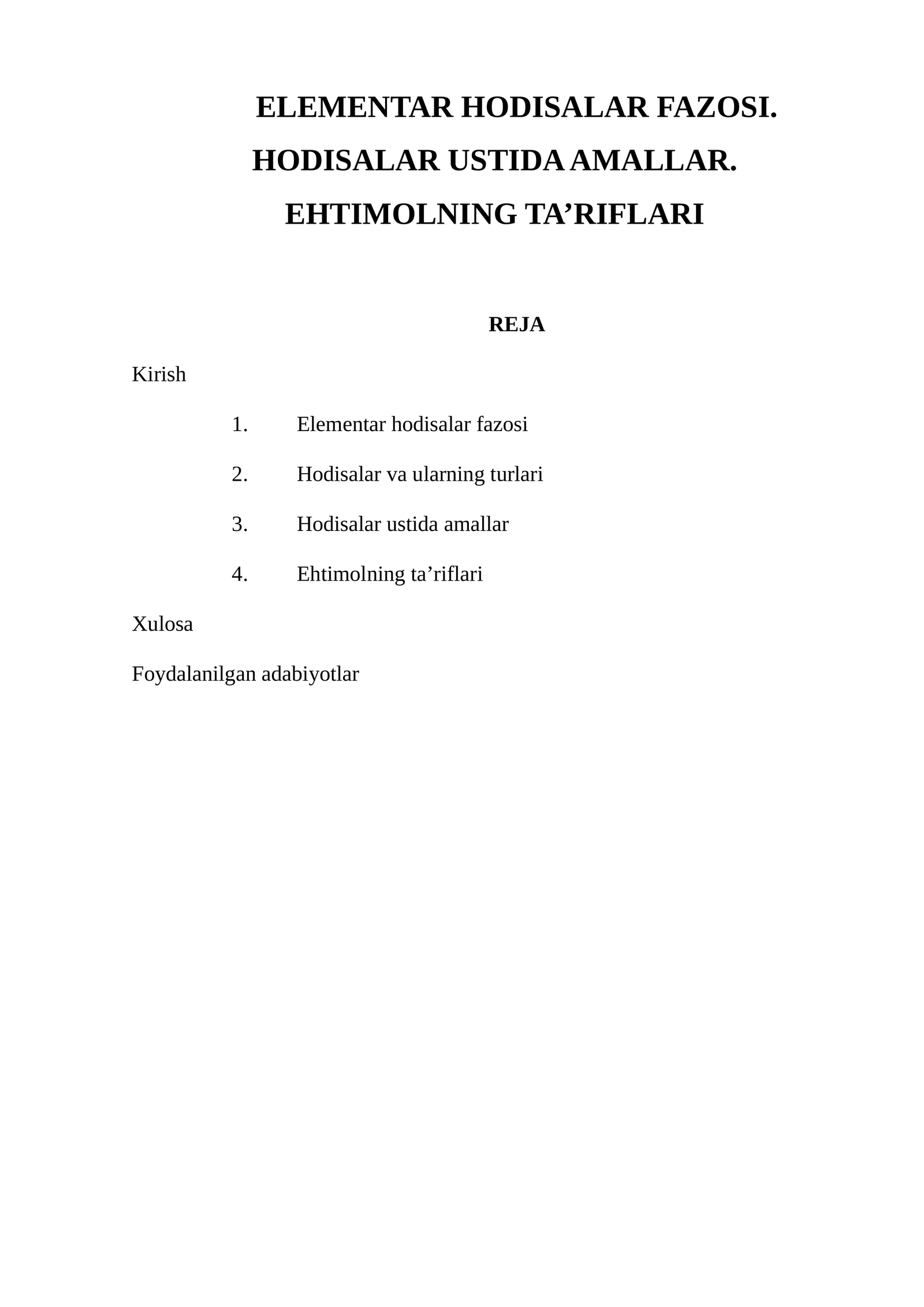 ELEMENTAR HODISALAR FAZOSI. HODISALAR USTIDA AMALLAR. EHTIMOLNING TA’RIFLARI