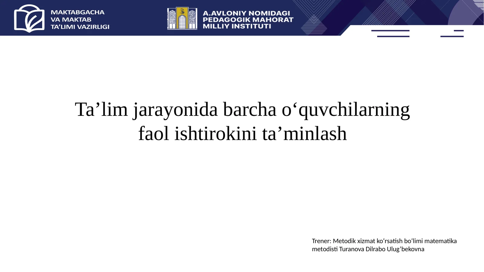 Ta’lim jarayonida barcha o‘quvchilarning faol ishtirokini ta’minlash
