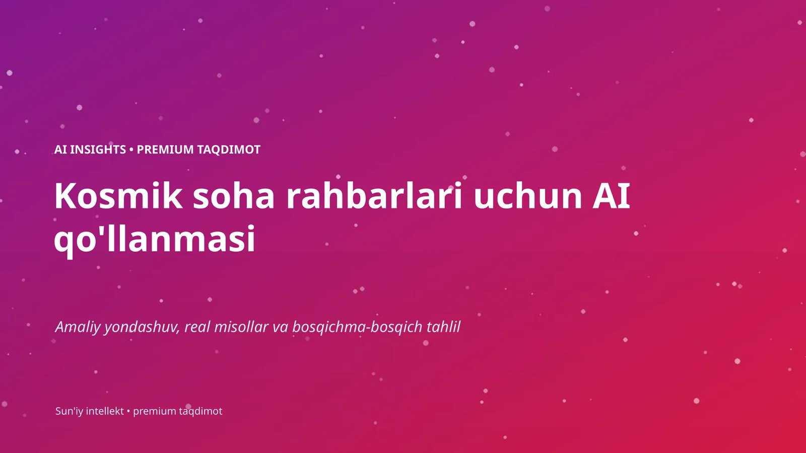 AI INSIGHTS • PREMIUM TAQDIMOT