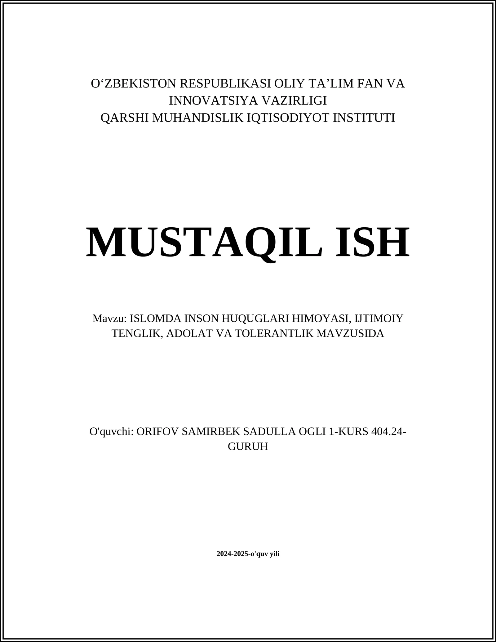 ISLOMDA INSON HUQUQLARI HIMOYASI, IJTIMOIY TENGLIK, ADOLAT VA TOLERANTLIK MAVZUSIDA MUSTAQIL ISH