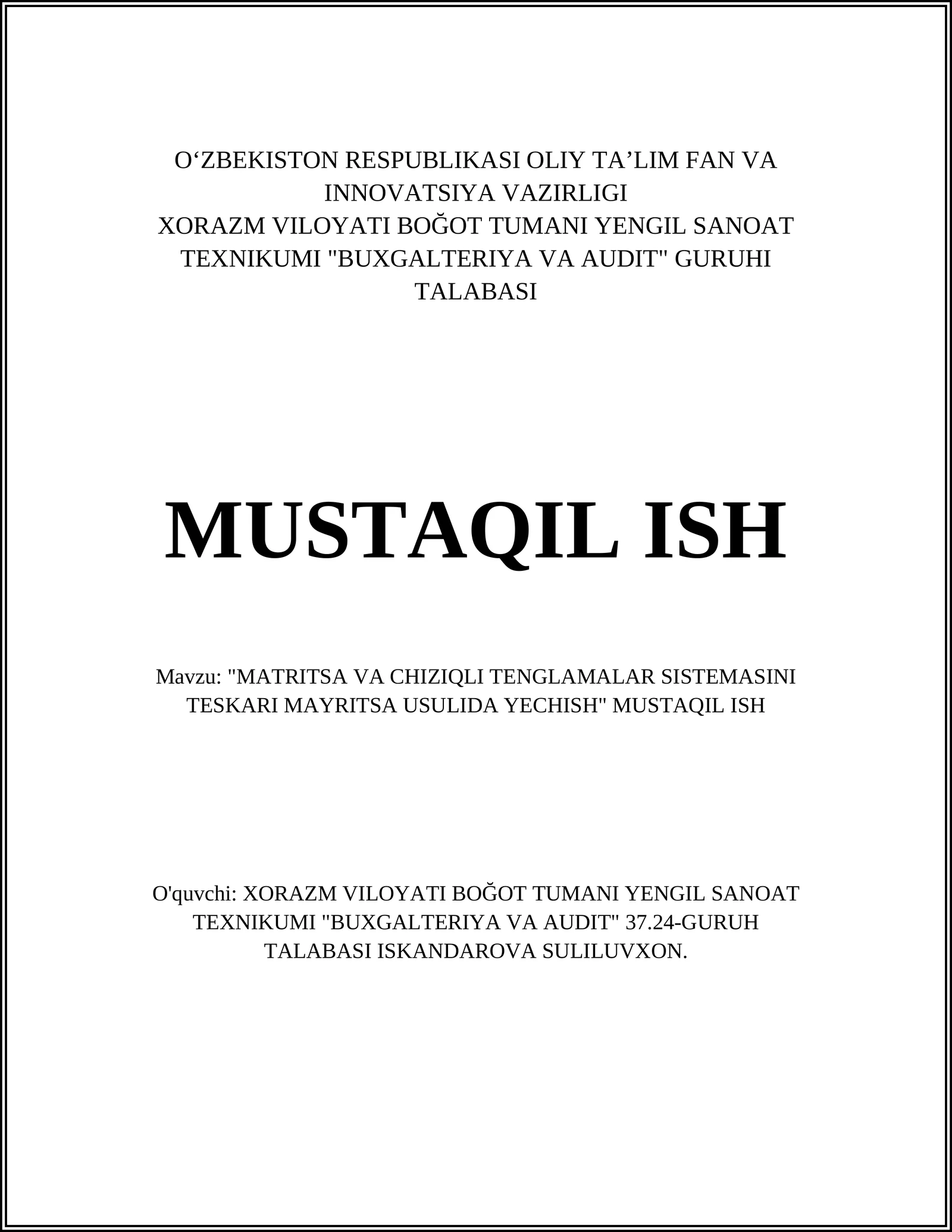 MATRITSA VA CHIZIQLI TENGLAMALAR SISTEMASINI TESKARI MAYRITSA USULIDA YECHISH