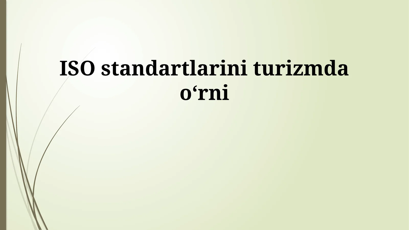 ISO standartlarini turizmda oʻrni