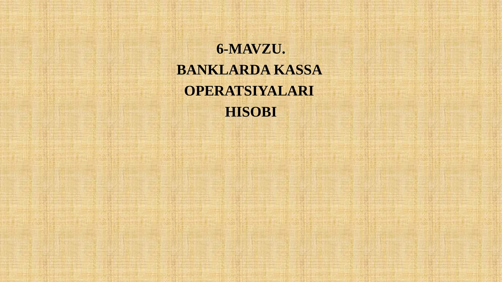 BANKLARDA KASSA OPERATSIYALARI HISOBI